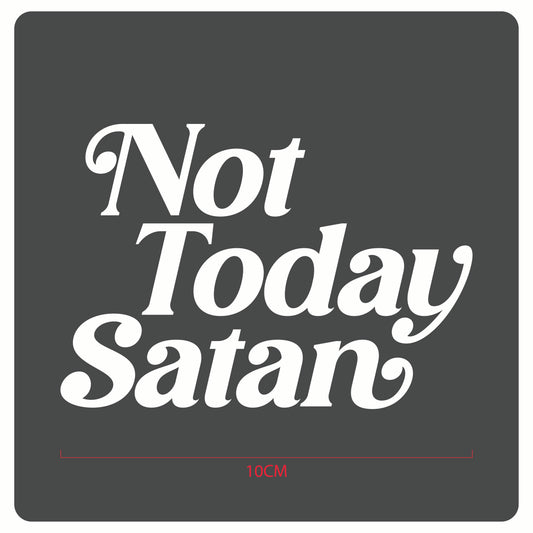 Not Today Satan Decal